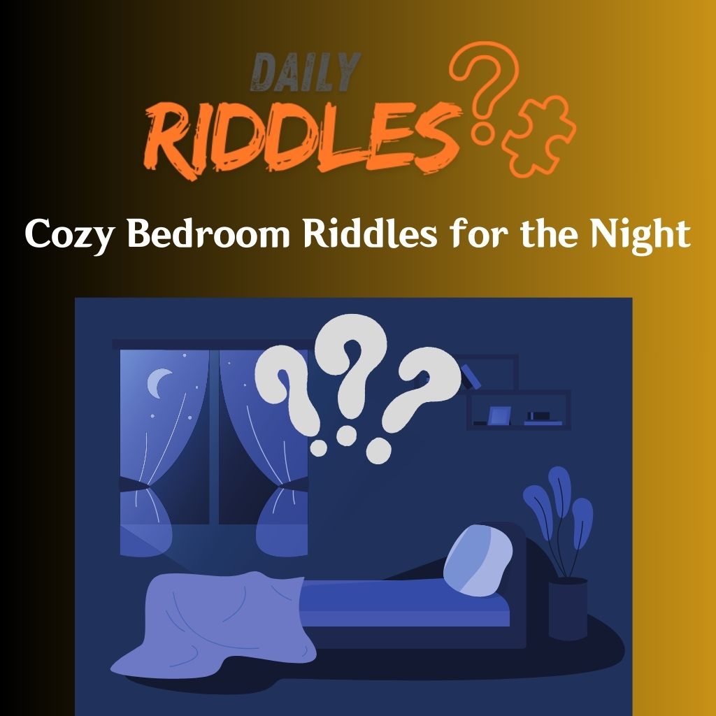 Cozy Bedroom Riddles For The Night