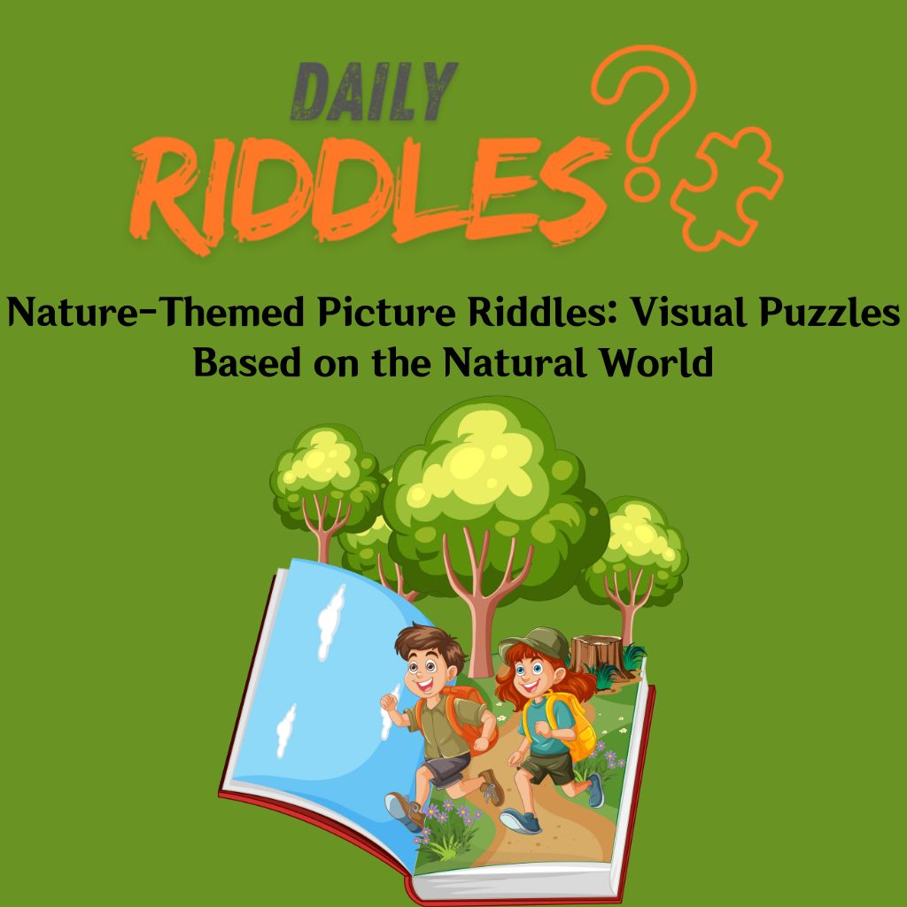 Nature Themed Picture Riddles