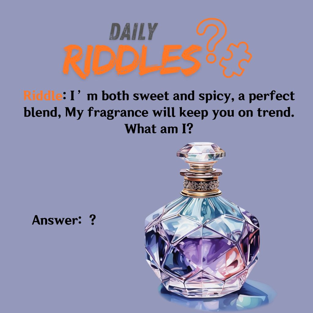 Perfume Riddles For True Enthusiasts