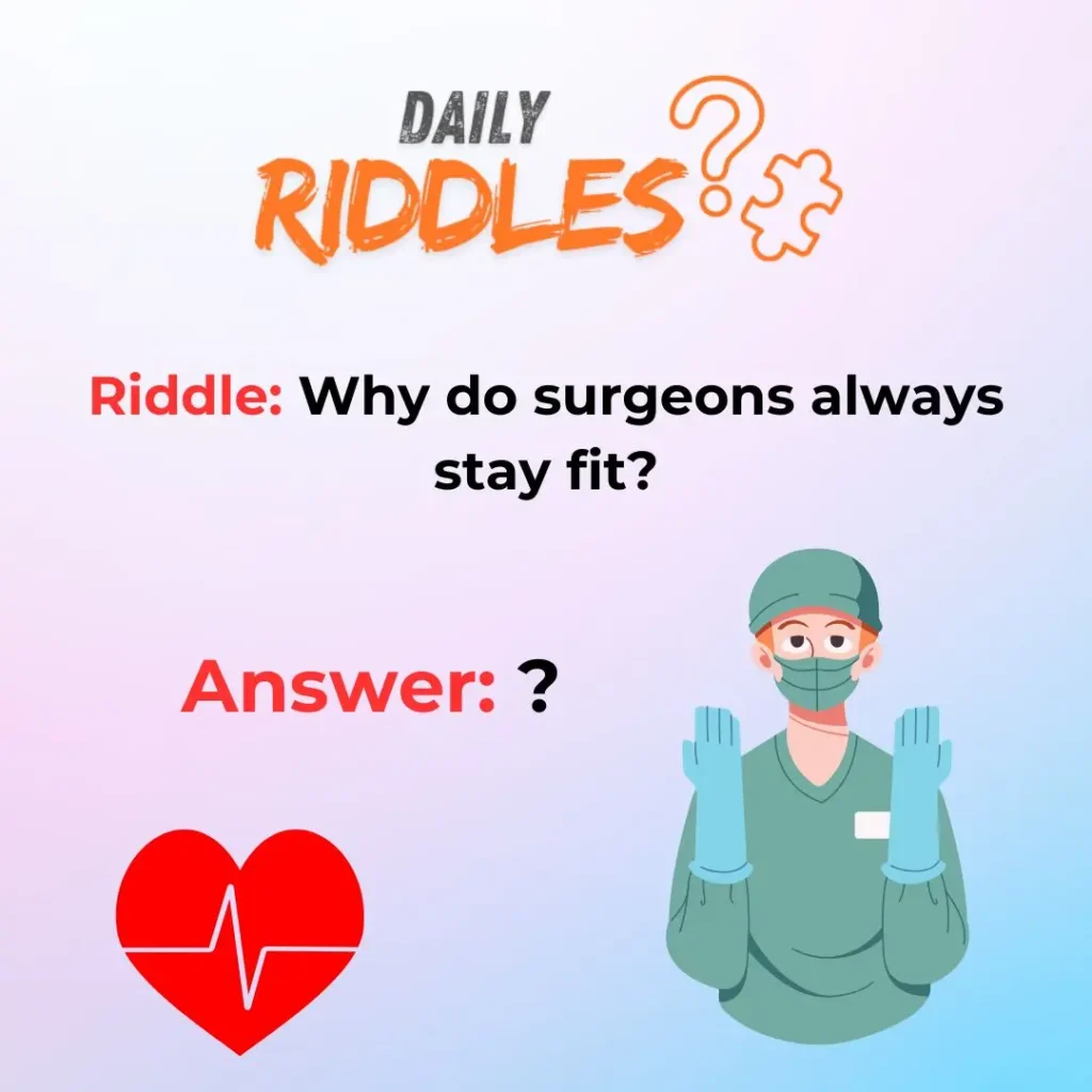 Lighthearted Surgeon Riddles For Healthcare Professionals