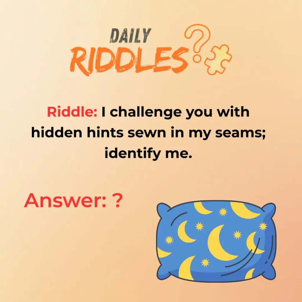 Tricky Pillow Riddles That Keep You Guessing