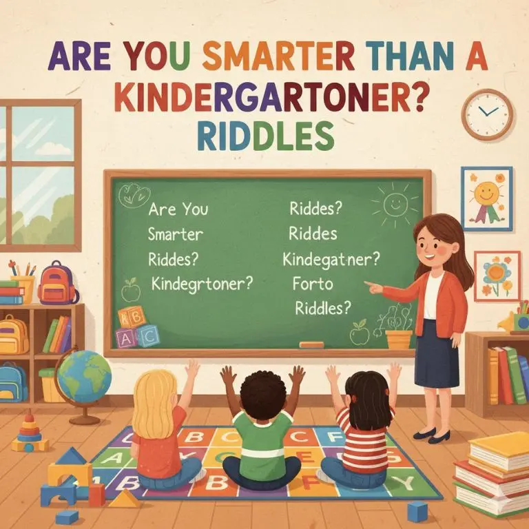 Are You Smarter Than A Kindergartener Riddles